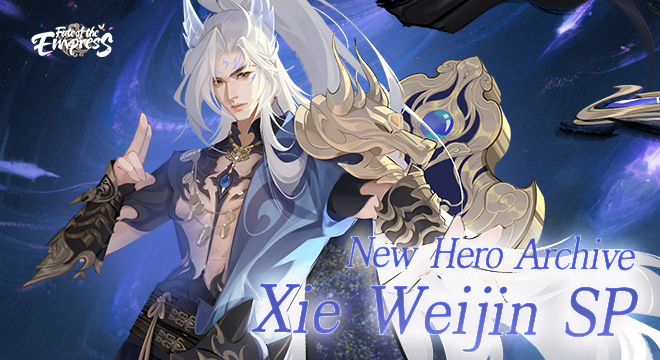 [Hero Archive] Xie Weijin SP