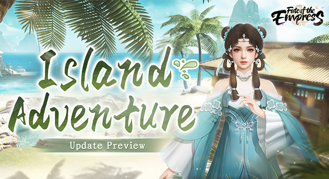Island Adventure - Update Preview